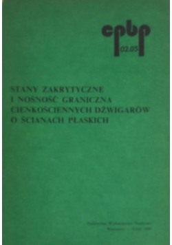 Stany zakrytyczne i nośność graniczna cienkościennych dźwigarów o ścianach płaskich