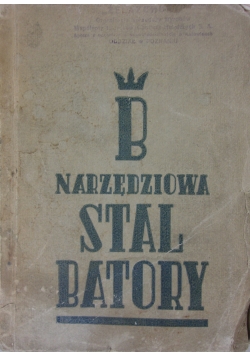 Narzędziowa stal batory