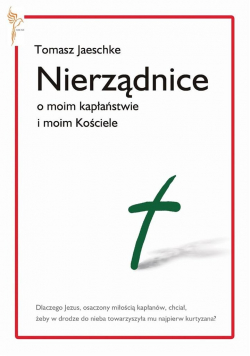 Nierządnice O moim kapłaństwie i moim Kościele
