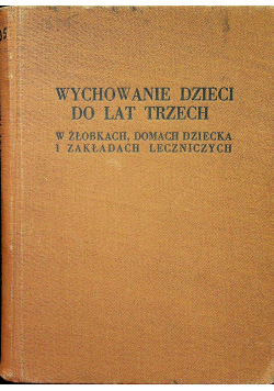 Wychowanie dzieci do lat trzech