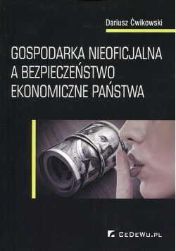 Gospodarka nieoficjalna a bezpieczeństwo ekonomiczne państwa