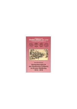 Stempelhandbuch der Deutschen Feldpost im Ersten Weltkrirg 1914-1918