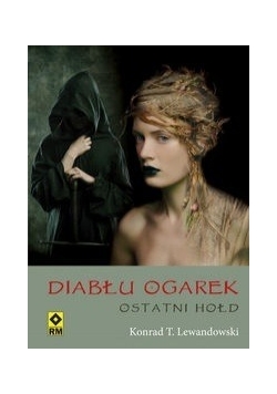 Diabłu ogarek.Ostatni hołd