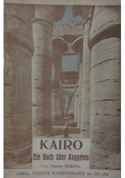 Kairo. Ein Buch uber Aegypten, 1911 r.