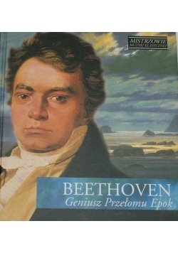 Beethoven Geniusz Przełomu Epok Nowa
