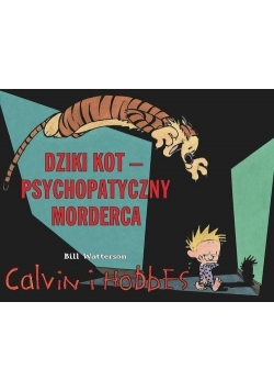 Calvin i Hobbes 11 Dziki kot psychopatyczny morderca
