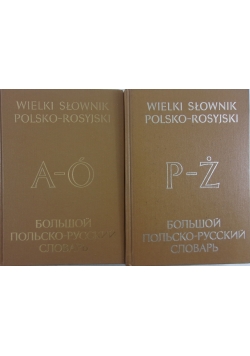Wielki Słownik Polsko-Rosyjski  A-Ó ,P-Ż