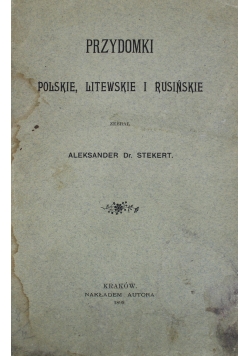 Przydomki Polskie Litewskie i Rusińskie 1899r