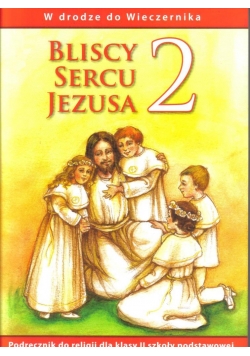 Katechizm SP 2 Bliscy sercu Jezusa WAM