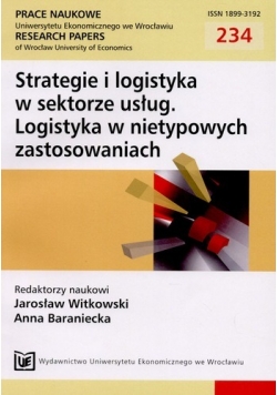 Strategie i logistyka w sektorze usług. Logistyka w nietypowych zastosowaniach