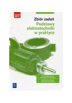 Podstawy elektrotechniki w praktyce  Zbiór zadań