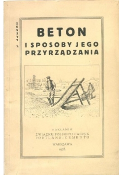 Beton i sposoby jego Przyrządzania ,1928r.