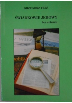 Świadkowie Jehowy bez retuszu