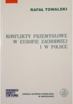 Konflikty przemysłowe w Europie Zachodniej i w Polsce
