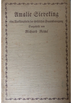 Amalie Sieveking. Eine Dokampferin der christlichen Frauenbewegung, 1911r.