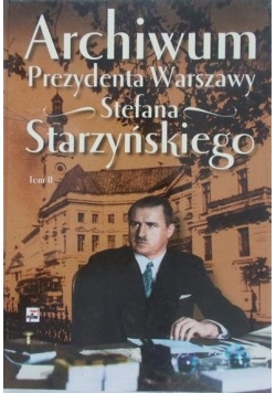 Archiwum Prezydenta Warszawy Stefana Starzyńskiego, Tom II