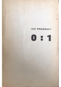 Do przerwy 0:1