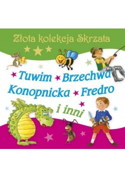 Złota kolekcja Skrzata - Tuwim, Brzechwa, Fredro .
