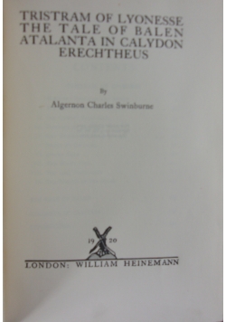 Tristram of Lyonesse the Tale of Balen Atalanta in Calydon Erechtheus, 1920 r.