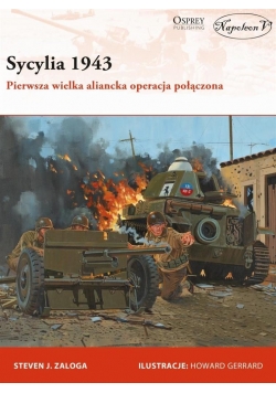 Sycylia 1943. Pierwsza wielka aliancka operacja...