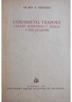Uszkodzenia urazowe układu kostnego u dzieci i ich leczenie