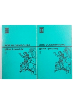 Oldenbourg Zoe - Glina i popioły Tom I-II, reprint