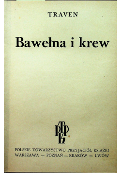 Bawełna i krew / Skarb w Sierra Madre 1934 r.