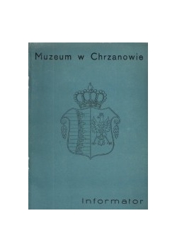 Informator muzeum w Chrzanowie