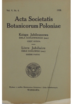 Acta Societatis Botanicorum Poloniae,  vol. V, nr. 6, 1928r.
