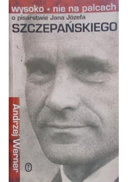 O pisarstwie Jana Józefa Szczepańskiego