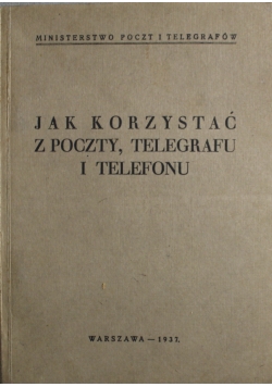 Jak korzystać z poczty telegrafu i telefonu  1937 r