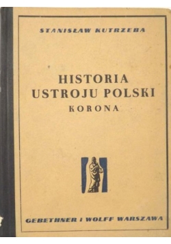 Historia ustroju Polski w zarysie Korona 1949 roku