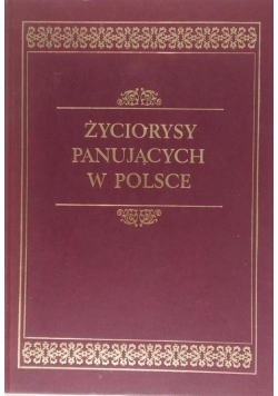Życiorysy panujących w Polsce, reprint z 1861r.