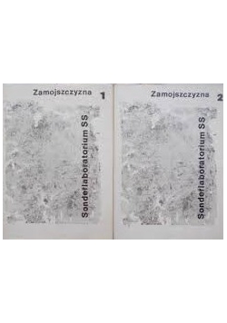 Zamojszczyzna- Sonderlaboratorium SS. Zbiór dokumentów polskich i niemieckich z okresu okupacji hitlerowskiej, tom 1-2