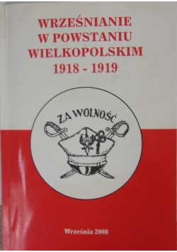 Wrześnianie w Powstaniu Wielkopolskim 1918-1919, + autograf