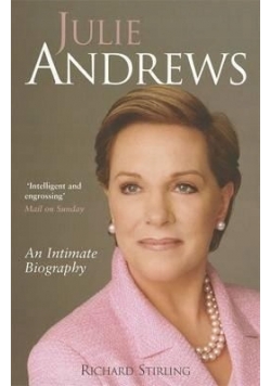 Julie Andrews An Intimate Biography
