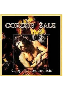 Cappella Gedanensis - Gorzkie Żale CD