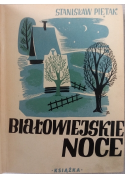 Białowiejskie noce 1947 r.