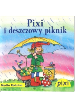 Pixi 3 - Pixi i deszczowy piknik  Media Rodzina