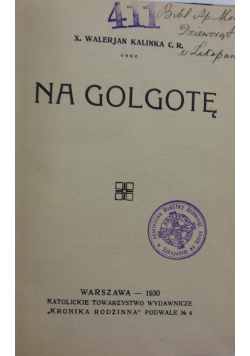Na Golgotę, 1930 r.