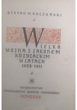 Wielka wojna z zakonem Krzyżackim w latach 1409-1411