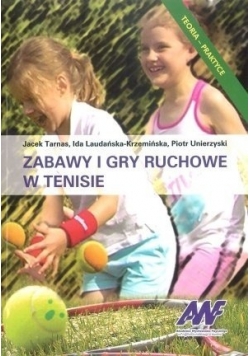 Zabawy i gry ruchowe w tenisie