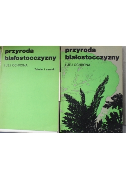 Przyroda białostocczyzny  2 książki