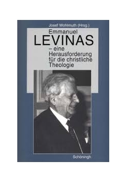 Emmanuel Levinas - eine herausforderung fur die christliche theologie