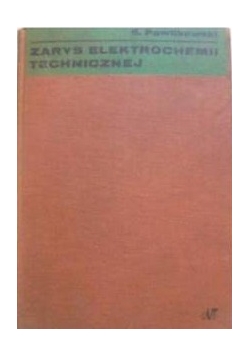 Zarys elektrochemii technicznej