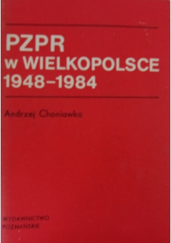 PZPR w Wielkopolsce 1948-1984