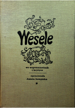 Wesele we wspomnieniach i krytyce