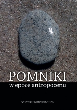 Pomniki w epoce antropocenu
