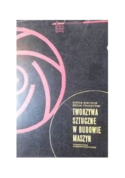 Tworzywa sztuczne w budowie maszyn