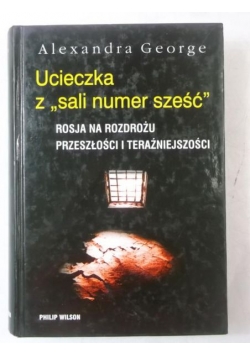 Ucieczka z sali numer sześć, Rosja na rozdrożu przeszłości i teraźniejszości